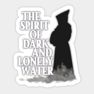 The Spirit of Dark and Lonely Water Sticker